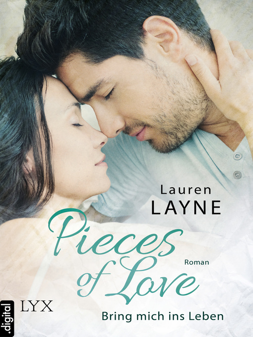 Title details for Pieces of Love--Bring mich ins Leben by Lauren Layne - Available